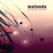 Matenda - Tunnel Vision