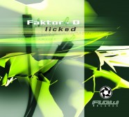 Faktor-D - Licked